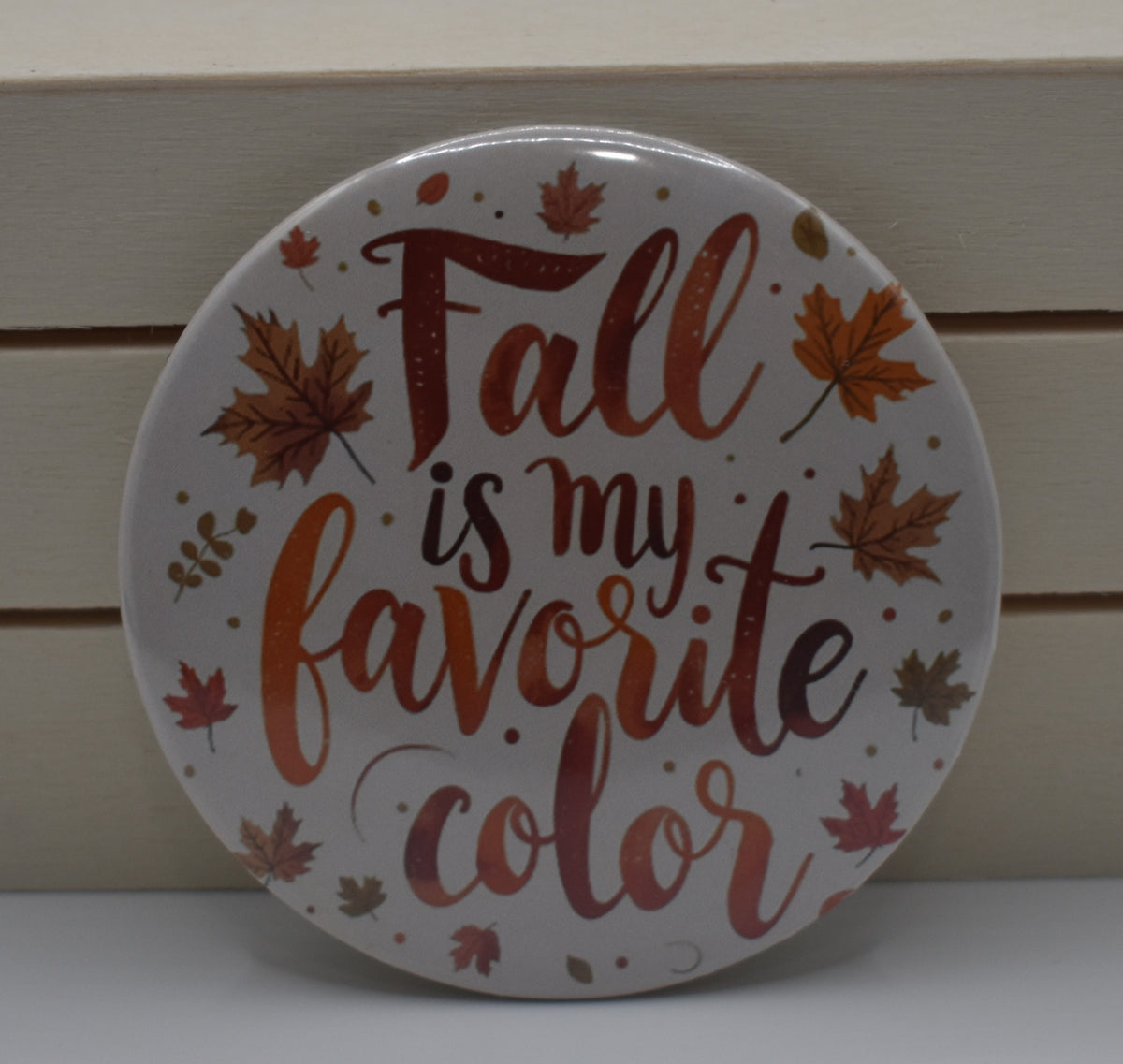 2 Inch Button-Fall is my favorite color