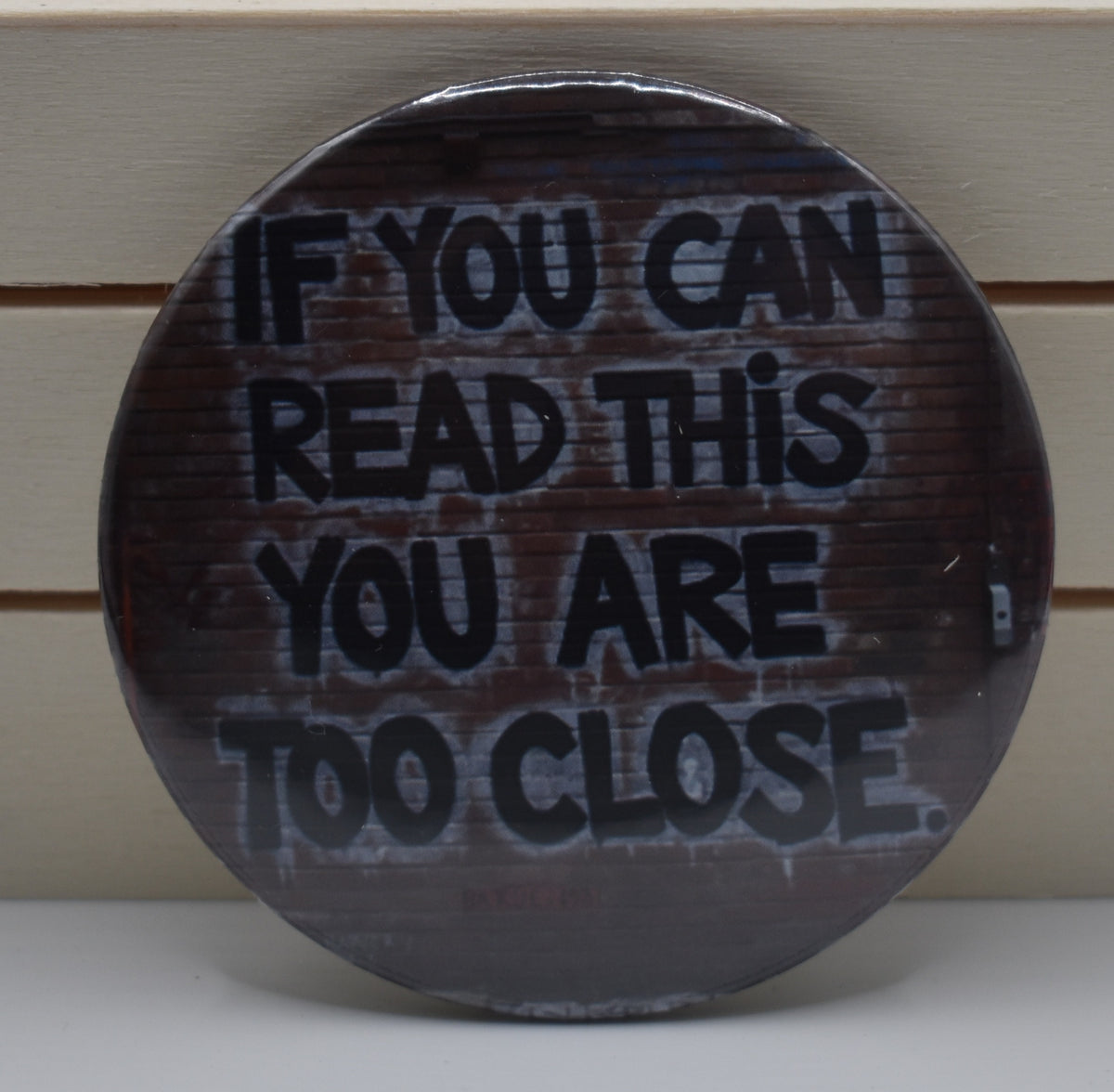 2 Inch Button-If you can read this you are too close