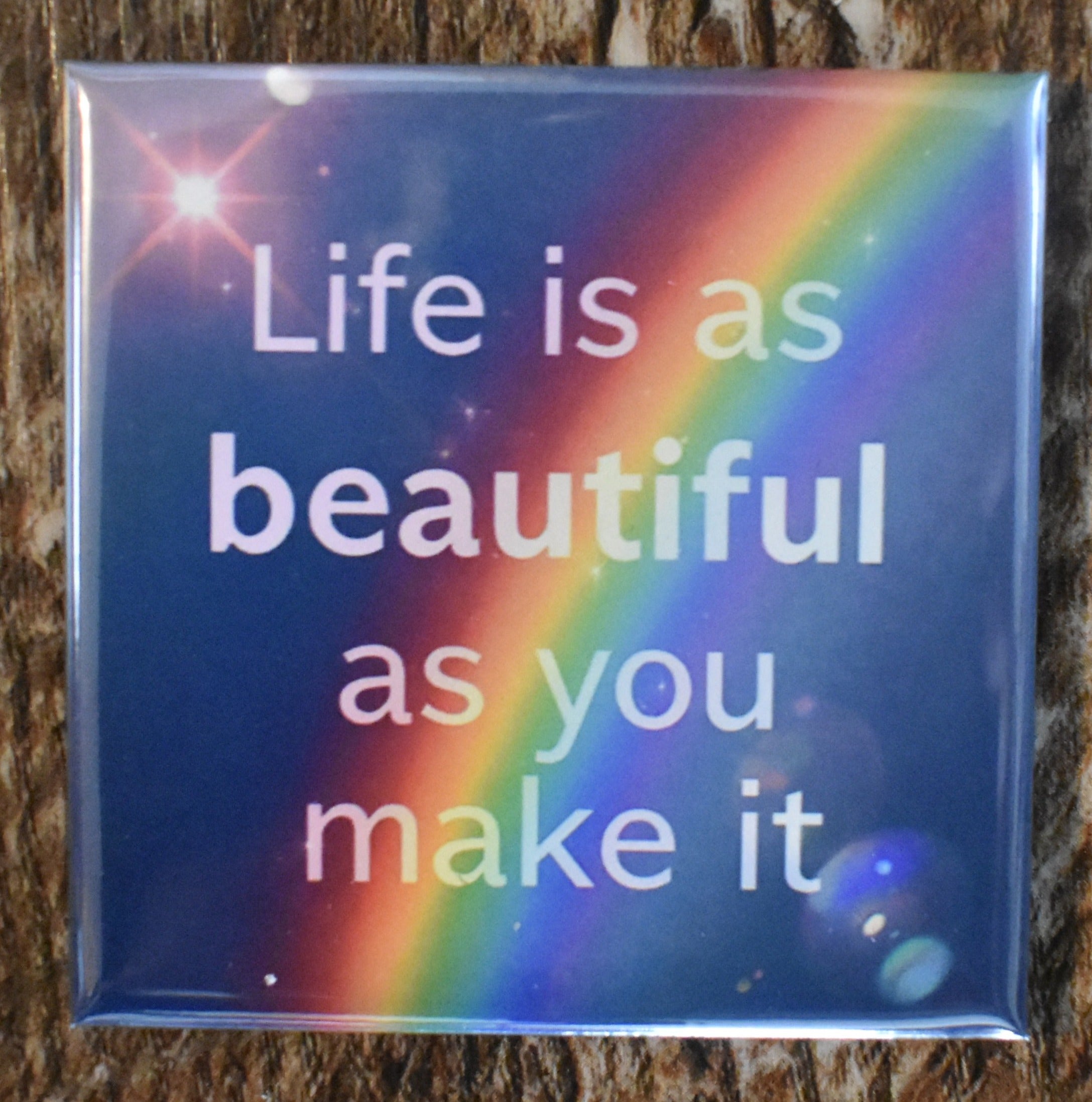 2x2 Magnet-Life is as beautiful as you make it