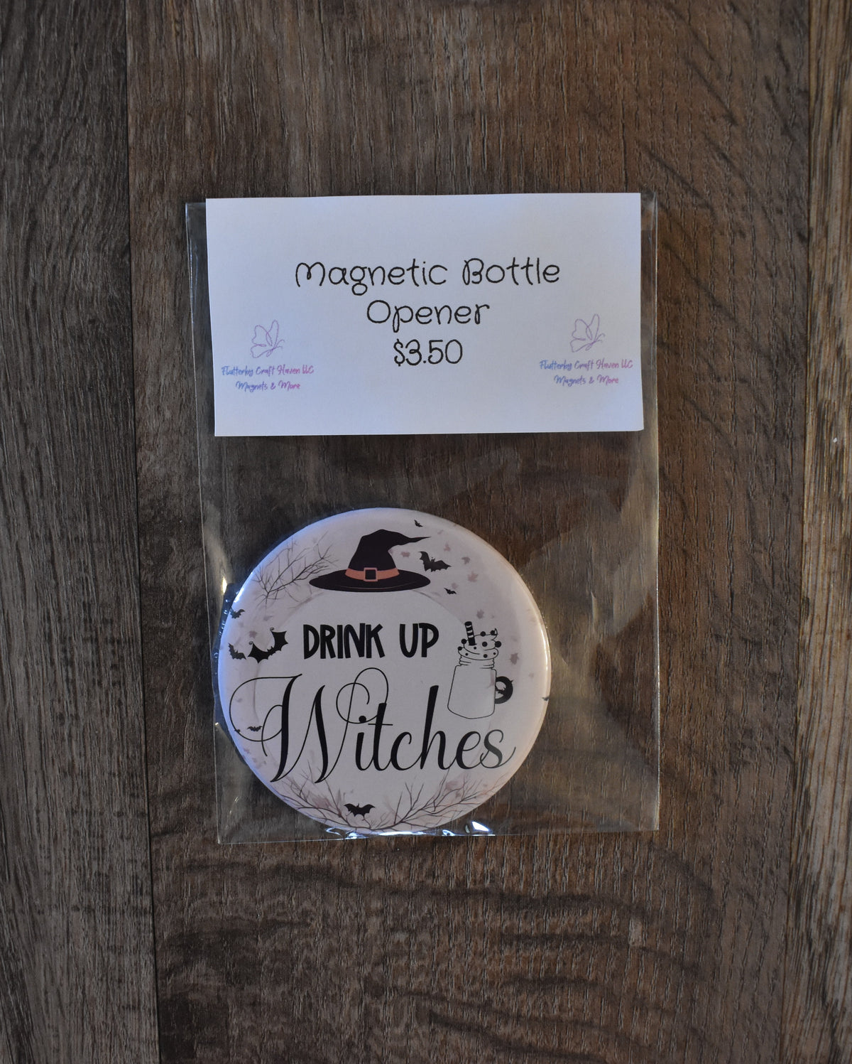 Magnetic Bottle Opener DRINK UP WITCHES
